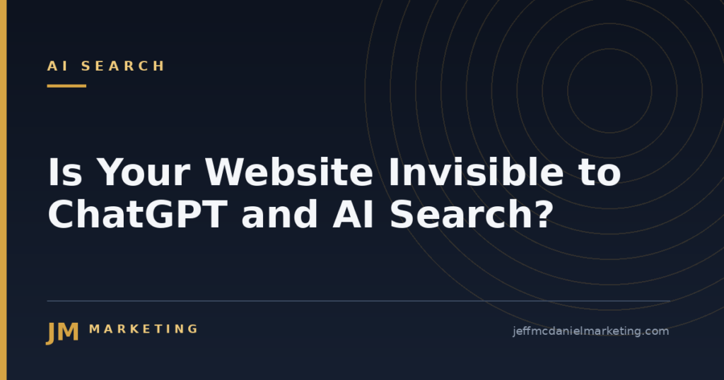 Is Your Website Invisible to ChatGPT and AI Search? 2 Is Your Website Invisible to ChatGPT and AI Search?