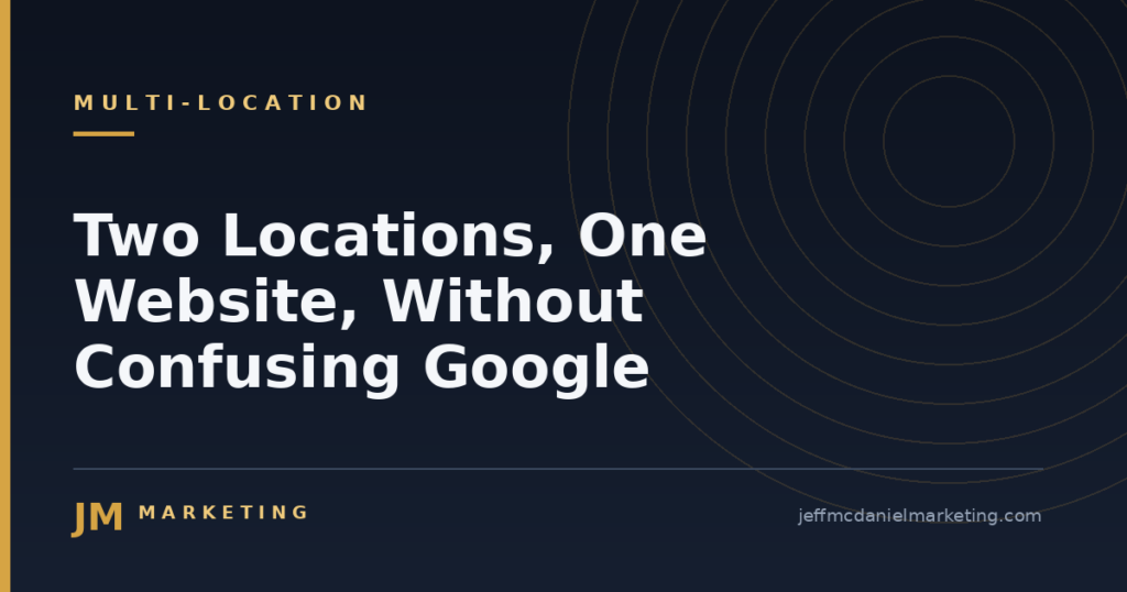 Two Locations, One Website, Without Confusing Google