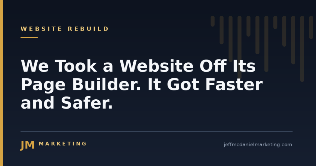 We Took a Website Off Its Page Builder. It Got Faster and Safer.