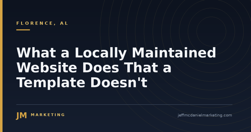 What a Locally Maintained Website Does That a Template Doesn't